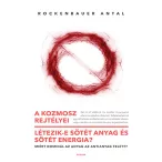   A kozmosz rejtélyei – Létezik-e sötét anyag és sötét energia?