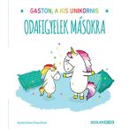 Gaston, a kis unikornis – Odafigyelek másokra