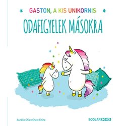 Gaston, a kis unikornis – Odafigyelek másokra