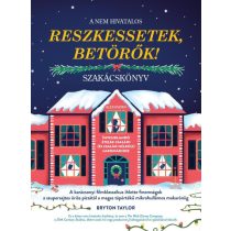 A nem hivatalos Reszkessetek, betörők! szakácskönyv