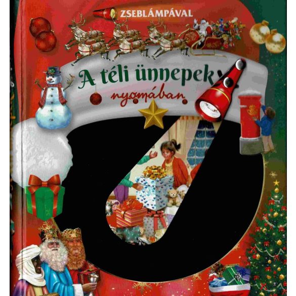 Zseblámpával - A téli ünnepek nyomában