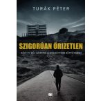   Szigorúan őrizetlen - Négy év Dél-Amerika legkeményebb börtönében