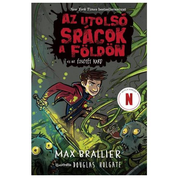 Az utolsó srácok a Földön és az Éjsötét Kard (Az utolsó srácok a Földön 5.)