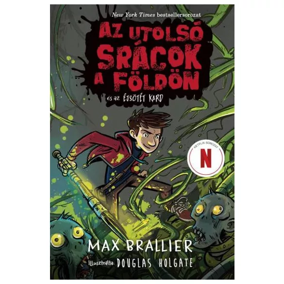 Az utolsó srácok a Földön és az Éjsötét Kard (Az utolsó srácok a Földön 5.)
