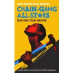 Chain-Gang All-Stars – Ölni vagy ölni hagyni!