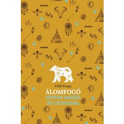 Álomfogó – Indián mesék és legendák