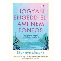 Hogyan engedd el, ami nem fontos