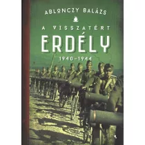 A visszatért Erdély 1940-1944