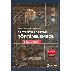   Érettségi adattár történelemből 9-12. évfolyam - 2024-től érvényes