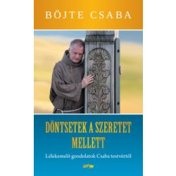 Döntsetek a szeretet mellett