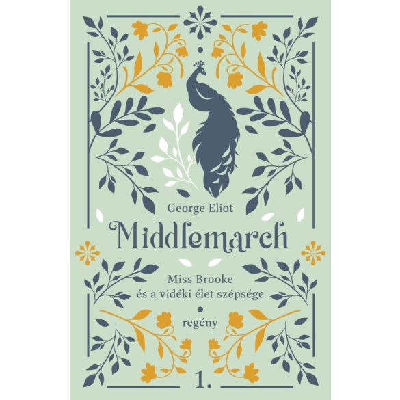 Middlemarch - Miss Brooke és a vidéki élet szépsége