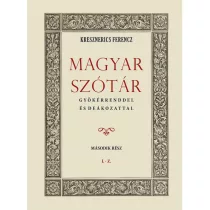 Magyar szótár gyökérrenddel és deákozattal II. kötet
