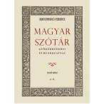 Magyar szótár gyökérrenddel és deákozattal I. kötet