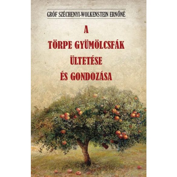 A törpe gyümölcsfák ültetése és gondozása