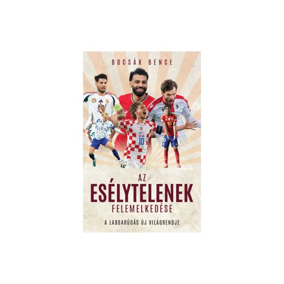 Az esélytelenek felemelkedése - A labdarúgás új világrekordja