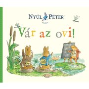 Nyúl Péter világa - Vár az ovi!