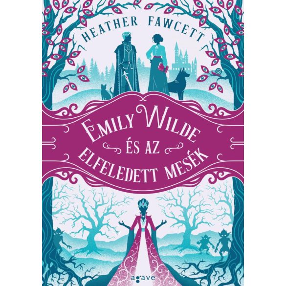 Emily Wilde és az elfeledett mesék