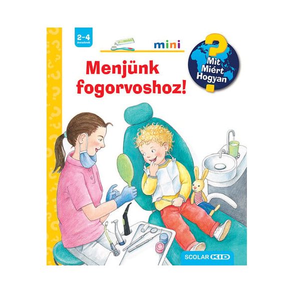 Menjünk fogorvoshoz! - Mit? Miért? Hogyan? Mini (66.)