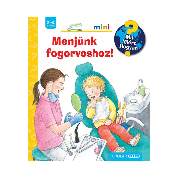 Menjünk fogorvoshoz! - Mit? Miért? Hogyan? Mini (66.)