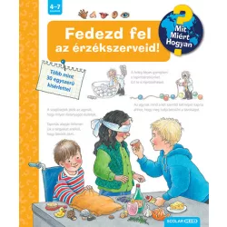   Fedezd fel az érzékszerveid! (2. kiadás) - Mit? Miért? Hogyan? (23.)