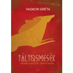 Táltosmesék - Mesebeli segítők - segítő mesék