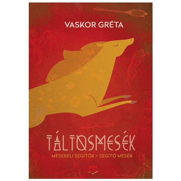 Táltosmesék - Mesebeli segítők - segítő mesék