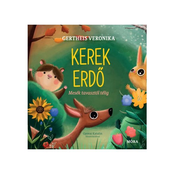 Kerek erdő - Mesék tavasztól télig