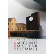 Auschwitz magyar szemmel