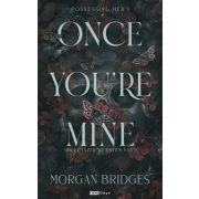   Once You're Mine - Ha egyszer az enyém vagy - Éldekorált kiadás