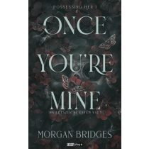   Once You're Mine - Ha egyszer az enyém vagy - Éldekorált kiadás