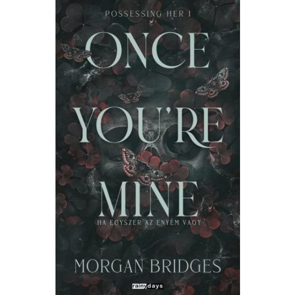 Once You're Mine - Ha egyszer az enyém vagy - Éldekorált kiadás