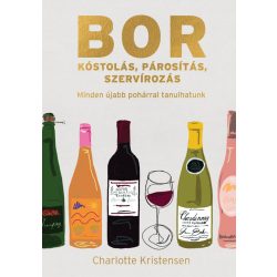 Borkóstolás, párosítás, szervírozás