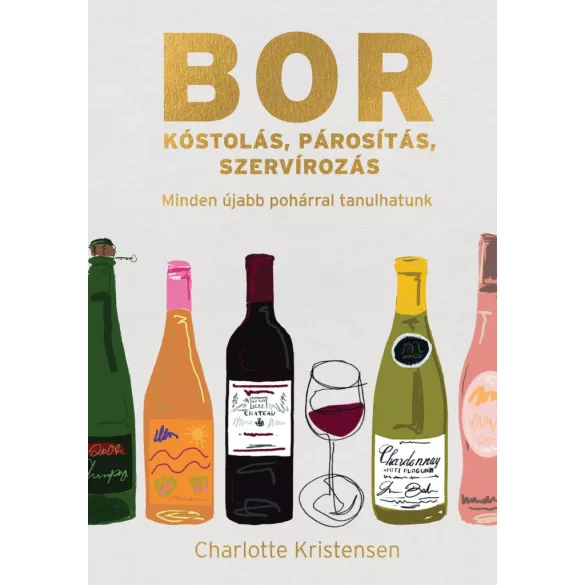 Borkóstolás, párosítás, szervírozás