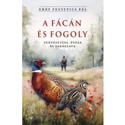 A fácán és fogoly tenyésztése, óvása és vadászata