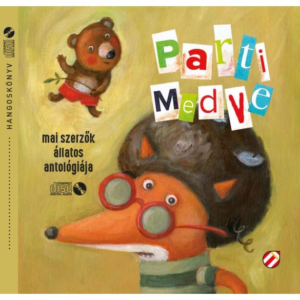 Parti Medve - Hangoskönyv - Mai szerzők állatos antológiája