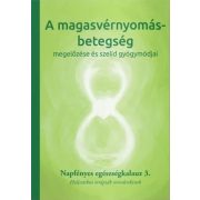   A magasvérnyomás betegség megelőzése és szelíd gyógymódjai