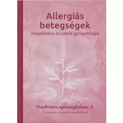   Allergiás betegségek megelőzése és szelíd gyógymódjai