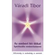 Az emberi lét titkai – Spirituális emberismeret