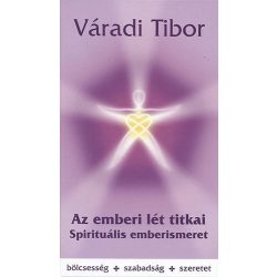 Az emberi lét titkai – Spirituális emberismeret