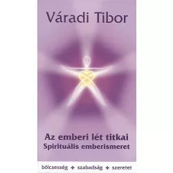 Az emberi lét titkai – Spirituális emberismeret