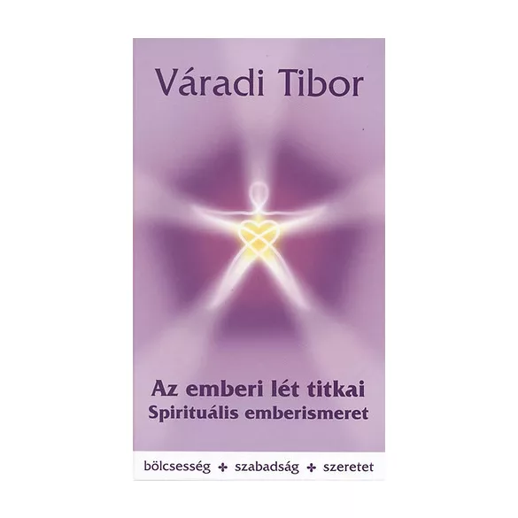 Az emberi lét titkai – Spirituális emberismeret