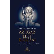   Az igaz élet kulcsai – hogyan szabaduljunk meg élethazugságainktól?