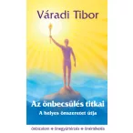 Az önbecsülés titkai – A helyes önszeretet útja