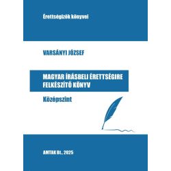   Magyar írásbeli érettségire felkészítő könyv - Középszint