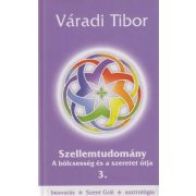   Szellemtudomány III. rész - A bölcsesség és a szeretet útja