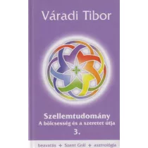   Szellemtudomány III. rész - A bölcsesség és a szeretet útja
