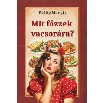 Mit főzzek vacsorára?
