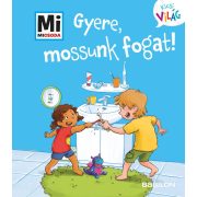 Gyere, mossunk fogat!