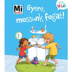 Gyere, mossunk fogat!