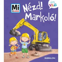 Nézd! Markoló!